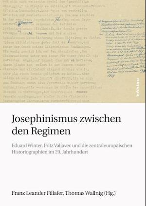 Josephinismus Zwischen Den Regimen