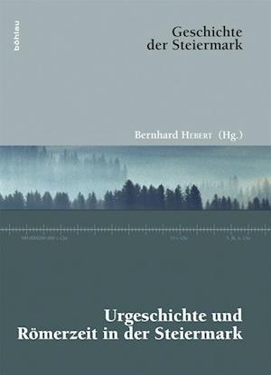 Urgeschichte Und Romerzeit in Der Steiermark