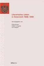 Literarisches Leben in Osterreich 1848-1890