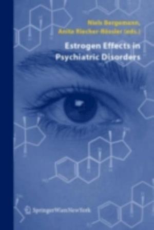 Estrogen Effects in Psychiatric Disorders