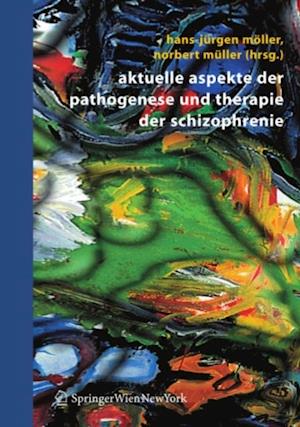 Aktuelle Aspekte der Pathogenese und Therapie der Schizophrenie