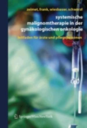 Systemische Malignomtherapie in der Gynäkologischen Onkologie