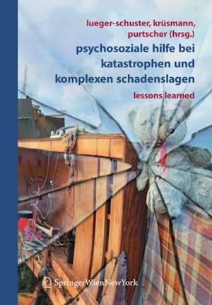 Psychosoziale Hilfe bei Katastrophen und komplexen Schadenslagen