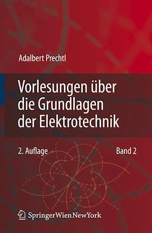 Vorlesungen über die Grundlagen der Elektrotechnik