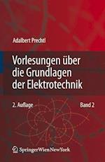 Vorlesungen über die Grundlagen der Elektrotechnik