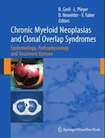 Chronic Myeloid Neoplasias and Clonal Overlap Syndromes