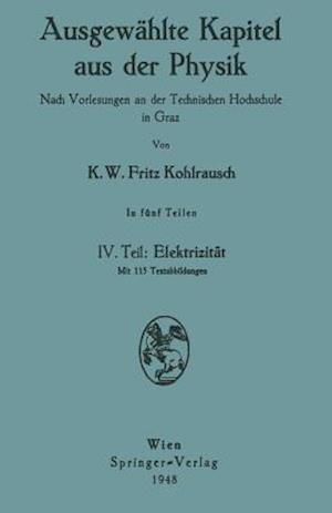 Ausgewählte Kapitel Aus Der Physik. Nach Vorlesungen an Der Technischen Hochschule in Graz