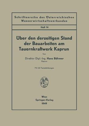 Über Den Derzeitigen Stand Der Bauarbeiten Am Tauernkraftwerk Kaprun