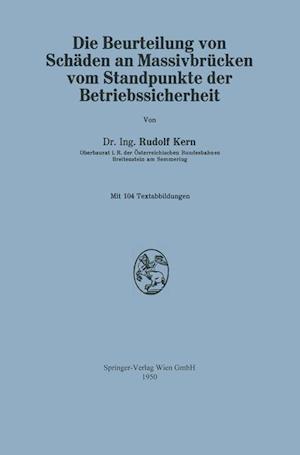 Die Beurteilung Von Schäden an Massivbrücken Vom Standpunkte Der Betriebssicherheit