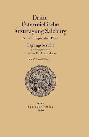 Dritte Österreichische Ärztetagung Salzburg 5. bis 7. September 1949