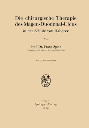 Die Chirurgische Therapie Des Magen-Duodenal-Ulcus in Der Schule Von Haberer