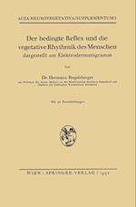 Der Bedingte Reflex Und Die Vegetative Rhythmik Des Menschen Dargestellt Am Elektrodermatogramm