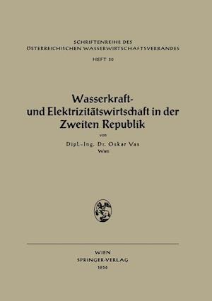 Wasserkraft- Und Elektrizitätswirtschaft in Der Zweiten Republik