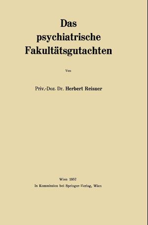 Das Psychiatrische Fakultätsgutachten