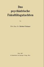 Das Psychiatrische Fakultätsgutachten