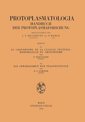 Le Chondriome de la Cellule Vegetale: Morphologie du Chondriome. Die Spharosomen der Pflanzenzelle