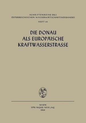 Die Donau als Europäische Kraftwasserstrasse