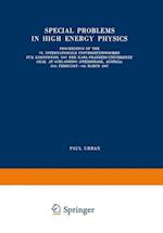 Special Problems in High Energy Physics