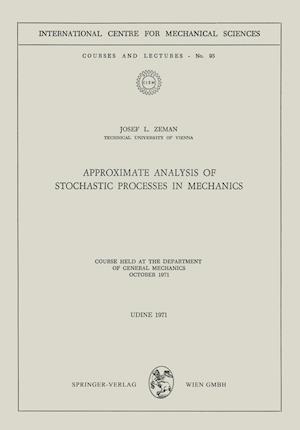 Approximate Analysis of Stochastic Processes in Mechanics