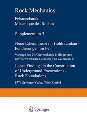 Neue Erkenntnisse im Hohlraumbau — Fundierungen im Fels / Latest Findings in the Construction of Underground Excavations — Rock Foundations