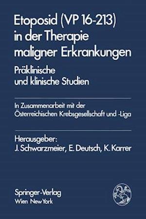 Etoposid (VP 16-213) in Der Therapie Maligner Erkrankungen