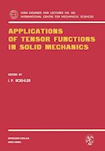 Applications of Tensor Functions in Solid Mechanics