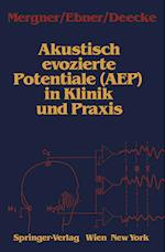 Akustisch evozierte Potentiale (AEP) in Klinik und Praxis