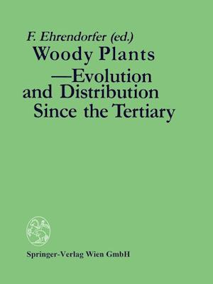 Woody Plants - Evolution and Distribution Since the Tertiary