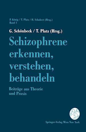 Schizophrene Erkennen, Verstehen, Behandeln