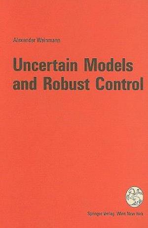 Uncertain Models and Robust Control