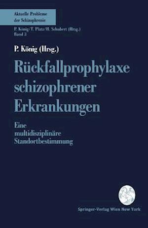 Rückfallprophylaxe Schizophrener Erkrankungen