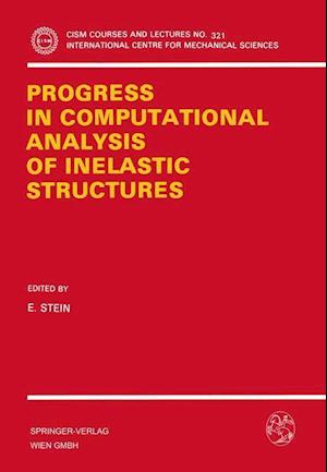 Progress in Computational Analysis of Inelastic Structures