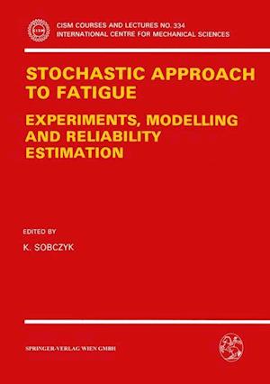 Stochastic Approach to Fatigue