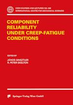 Component Reliability under Creep-Fatigue Conditions
