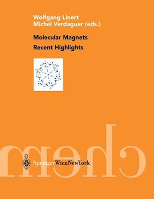 Molecular Magnets Recent Highlights