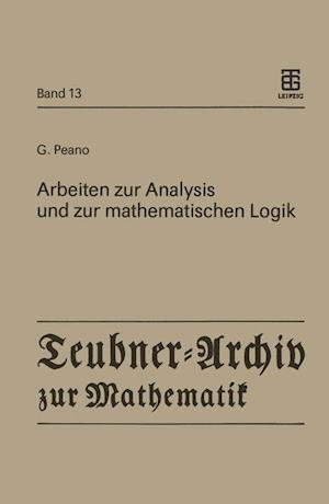 Arbeiten Zur Analysis Und Zur Mathematischen Logik