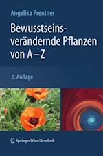 Bewusstseinsverändernde Pflanzen von A - Z