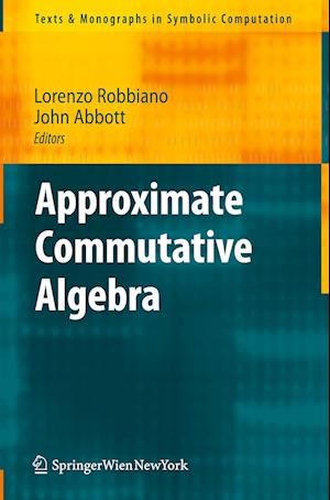 Approximate Commutative Algebra