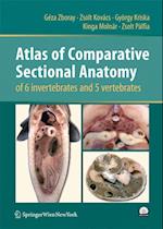 Atlas of Comparative Sectional Anatomy of 6 invertebrates and 5 vertebrates