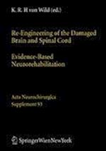 Re-Engineering of the Damaged Brain and Spinal Cord