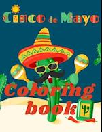 Cinco de Mayo Coloring Book.Stunning Coloring Book for Teens and Adults. Love for Mexico! 