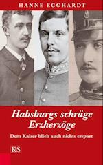Habsburgs schräge Erzherzöge