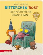Ritterchen Rost - Der Nicht-mehr-krank-Trank: Pappbilderbuch (Ritterchen Rost)