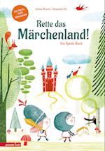 Rette das Märchenland! - Ein ganz besonderes Du-entscheidest-selbst-Abenteuer