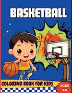 Basketball Coloring Book For Kids Ages 4-8