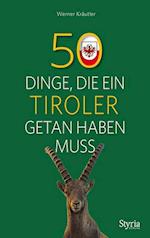 50 Dinge, die ein Tiroler getan haben muss