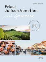 Friaul-Julisch Venetien mit Geschmack