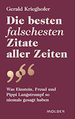 Die besten falschesten Zitate aller Zeiten