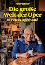 Die große Welt der Oper in Peters Operncafé