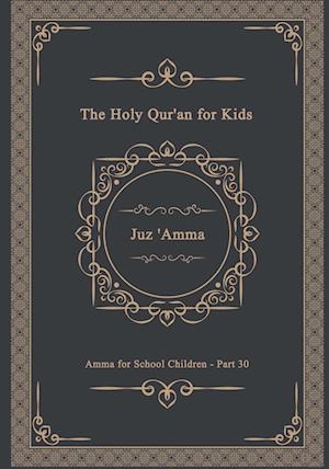 The Holy Qur'an for Kids - Juz 'Amma - Amma for School Children - Part 30